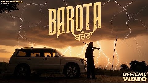 BAROTA (MUSIC VIDEO) SIDHU MOOSE WALA | THE KIDD | LATEST PUNJABI SONGS 2025