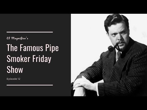 orson-welles---the-famous-pipe-smoker-friday-show-ep-12