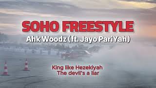 AHK WOODZ ft. JAYO PARIYAH, SOHO FREESTYLE (THE HARVEST)