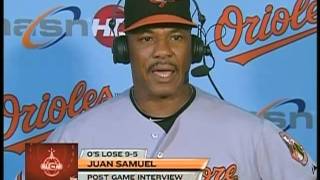 Gary and Mike talk with Juan Samuel following the O's 9-5 loss to Toronto