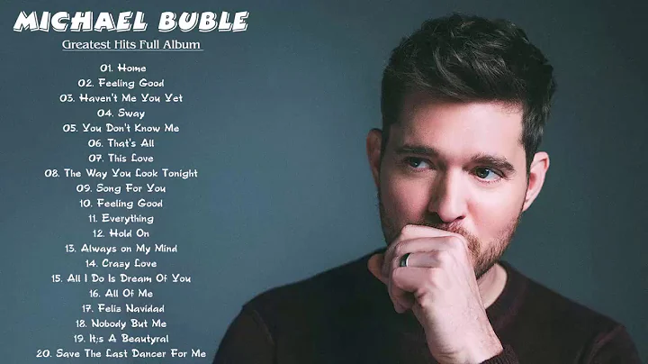 The Best Of Michael Buble - Michael Buble Greatest...