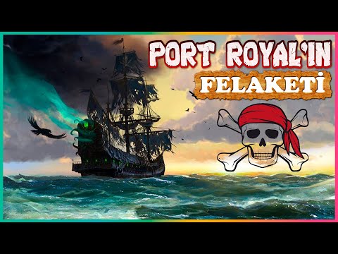 Korsan Şehri Port Royal'ın Felaketi