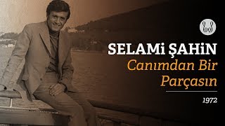 Selami Şahin - Canımdan Bir Parçasın (Official Audio)