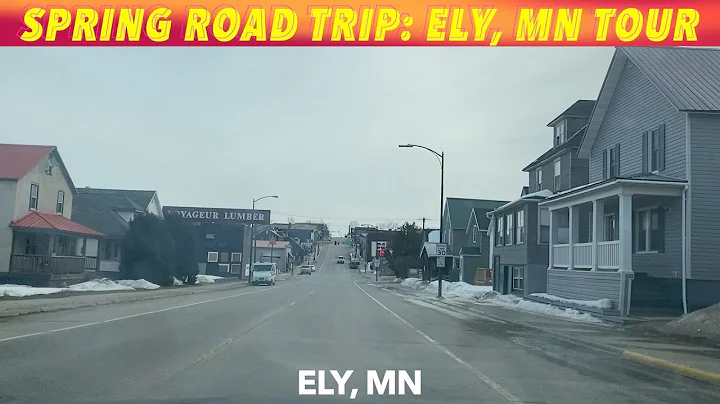 SPRING ROAD TRIP: Ely, Minnesota Tour