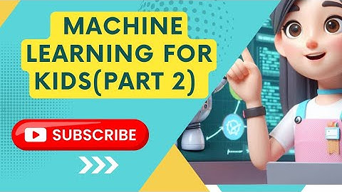Machine Learning for Kids (Part 2)