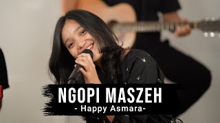 Happy Asmara - Ngopi Maszeh | Remember Entertainment ( Keroncong Cover )