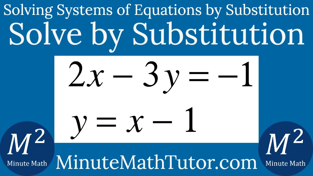 Solve 2x 3y 1 And Y X 1 By Substitution Youtube