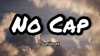 Junior H - No Cap (Letras/Lyrics)
