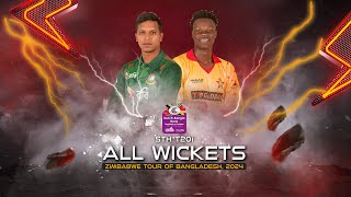 All Wickets || Bangladesh vs Zimbabwe|| 5th T20i || Zimbabwe tour of Bangladesh 2024