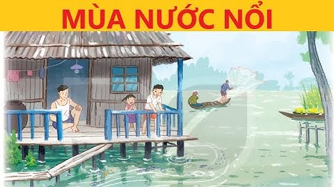 Mùa nước nổi I Sách giáo khoa Tiếng Việt 2 tập 2 I Kết nối tri thức với cuộc sống. Bài đọc mẫu