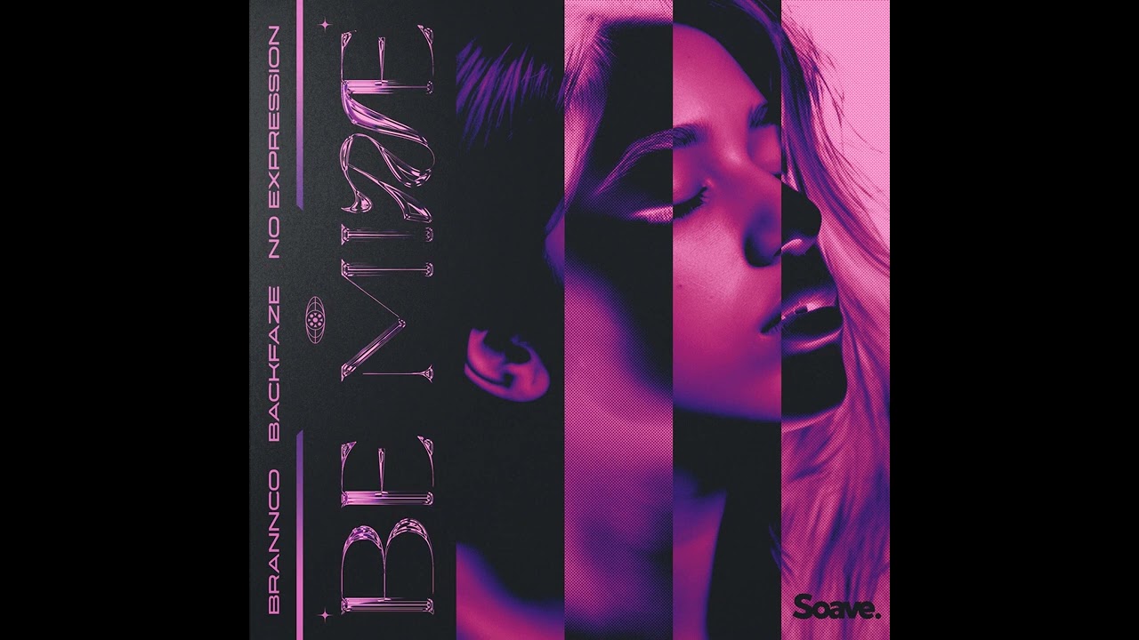 Watch Brannco, BackFaze, No Expression - Be Mine on YouTube Watch Brannco, BackFaze, No Expression - Be Mine on YouTube