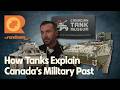What Do Canada's Tanks Reveal About Its Military Past? | The Rundown
