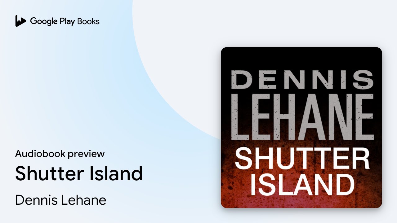 Shutter Island by Dennis Lehane · Audiobook preview
