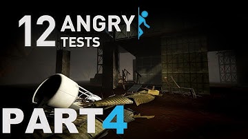 Portal 2: Community Test Chambers - 12 Angry Tests [Part 4]