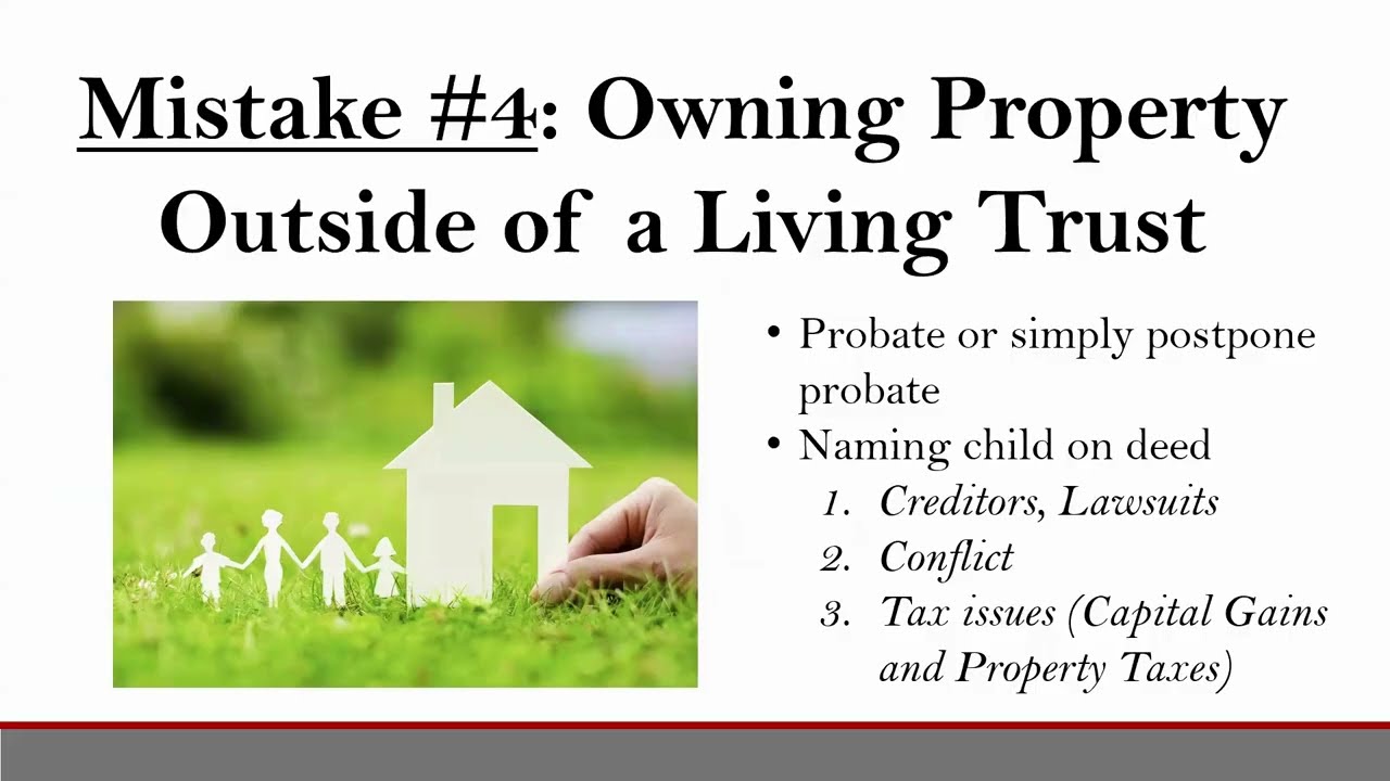 Living Trust Mistakes Owning Property Outside Your Trust