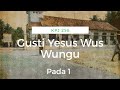 Kidung Pasamuwan Jawi 258 - Gusti Yesus Wus Wungu