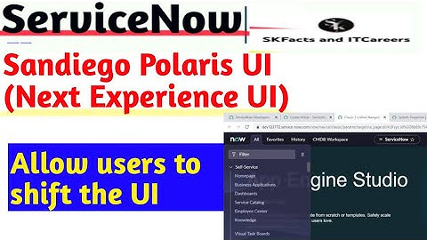 ServiceNow Sandiego Polaris - Option to user to shift between UI