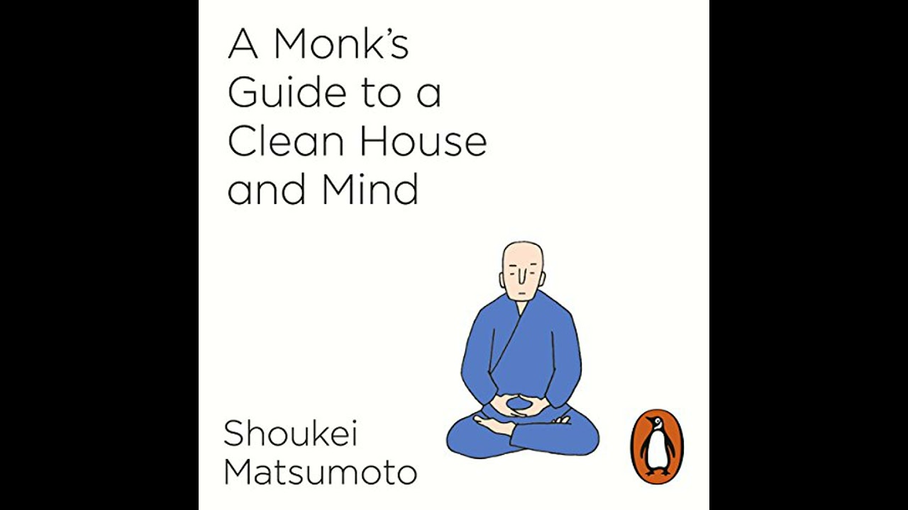 Monk's Guide to a Clean House and Mind Audiobook by Shoukei Matsumoto
