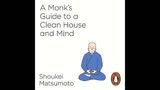 Monks Guide To A Clean House And Mind Audiobook By Shoukei Matsumoto