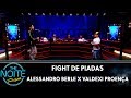 FDP 2019:  Alessandro Berle x Valdeci Proença - Ep. 26 | The Noite (20/09/19)