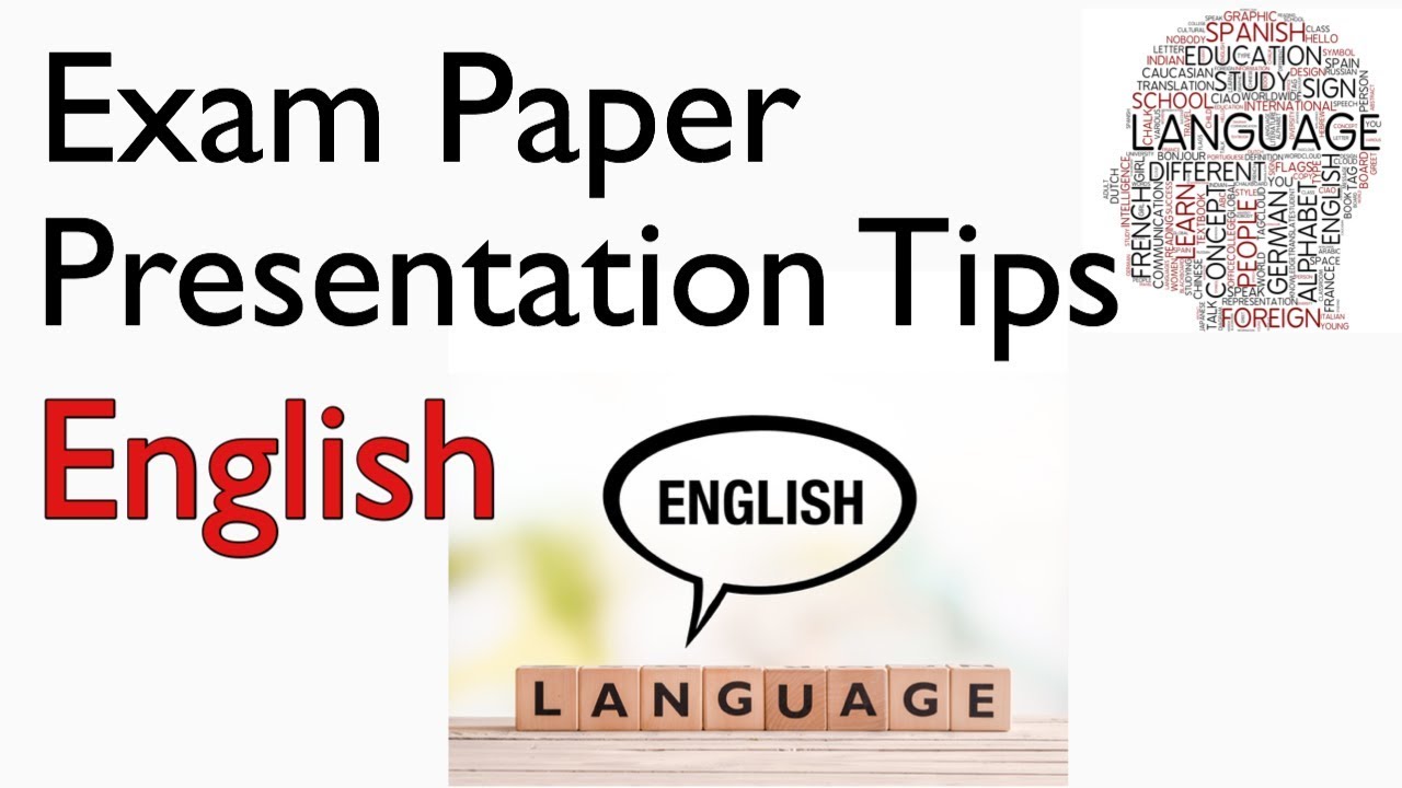 english exam paper presentation tips