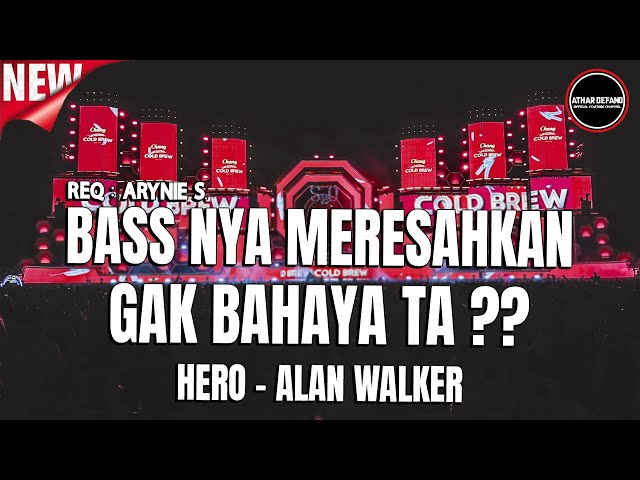 BASS NYA MERESAHKAN ! GAK BAHAYA TA ! DJ Hero Alan Walker Remix Full Bass Terbaru 2023 Req Arynie S. class=