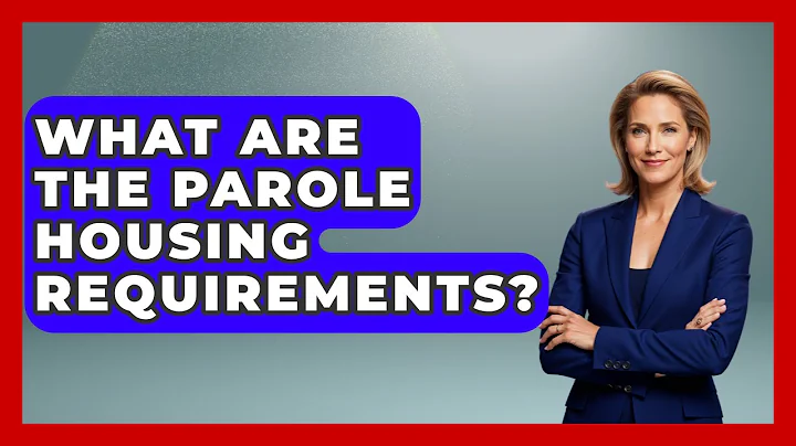 What Are The Parole Housing Requirements? - Jail & Prison Insider