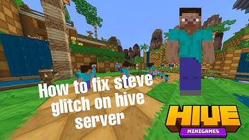 How to fix steve glitch on hive server 1.17 (minecraft bedrock)