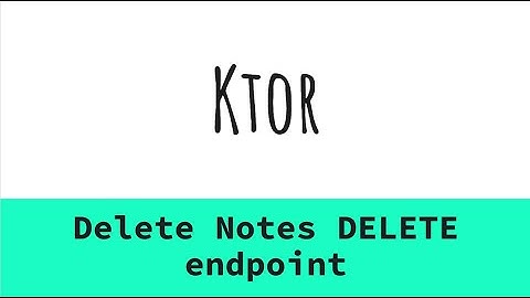 18. Ktor - DELETE a Note