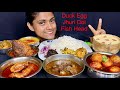 Duck egg curry chicken gizard curry prawn malai curry fish head curry dal chawal aloo bhorta eating