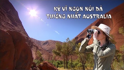 Kỳ vĩ ngọn núi đá thiêng nhất Australia