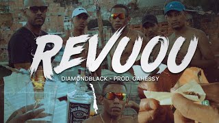 Diamondeblack  - Revuou [Prod. Gahessy] @divisapdelucro