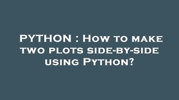 PYTHON : How to make two plots side-by-side using Python?