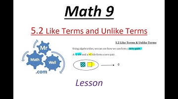 Math 9 - 5.2 Like Terms and Unlike Terms (Lesson)