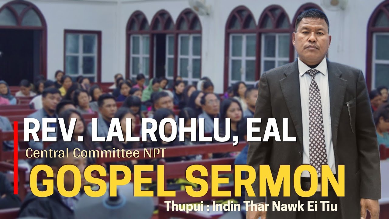 Rev. Lalrohlu, EAL ICI | Indin Thar Nawk Ei Tiu |  Sermon 2025 | The 38th General Prayer Convention