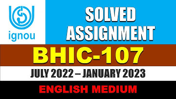 BHIC 107 IGNOU SOLVED ASSIGNMENT 2022 2023 || ENGLISH MEDIUM ||  SESSION JULY 2022 JAN 2023 pdf