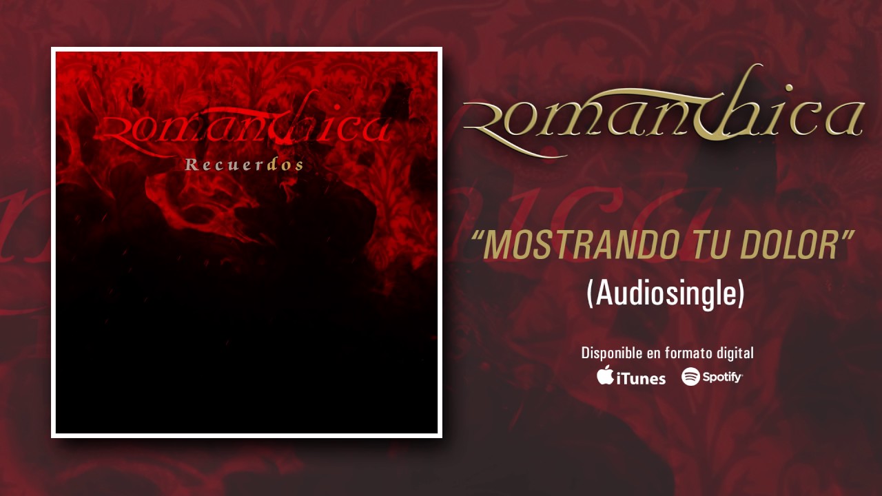 Watch ROMANTHICA "Mostrando Tu Dolor" (Audiosingle) on YouTube Watch ROMANTHICA "Mostrando Tu Dolor" (Audiosingle) on YouTube