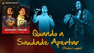 Video thumbnail of "Quando a Saudade Apertar (Logã)"