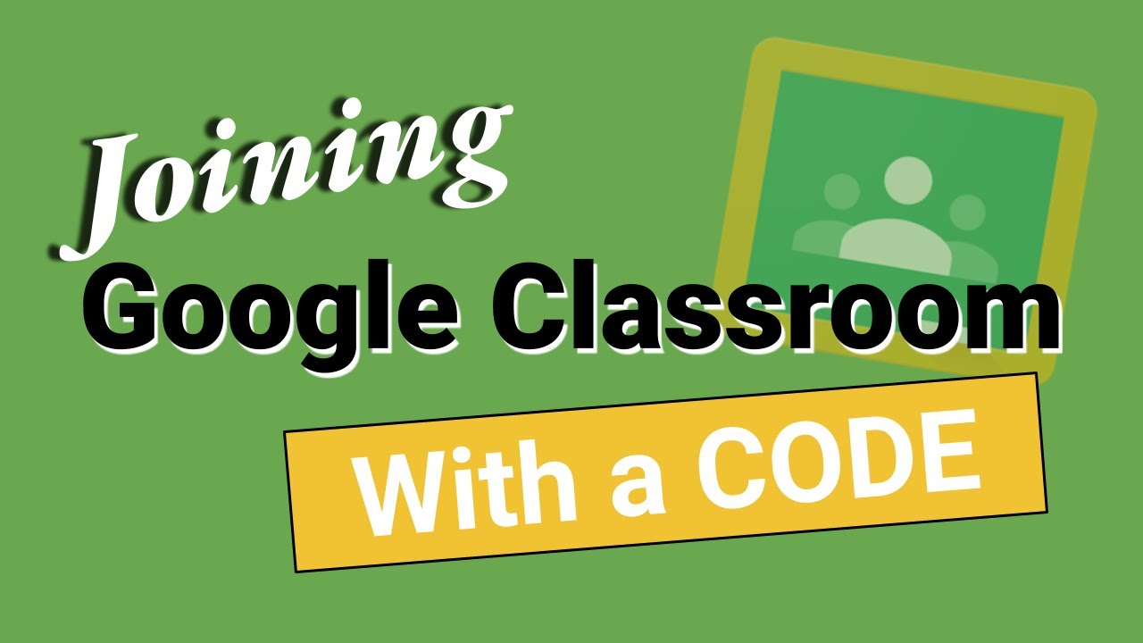 How to Join a Google Classroom with a Code YouTube