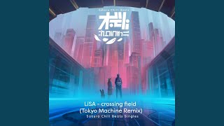 crossing field (TOKYO MACHINE Remix) - SACRA BEATS Singles