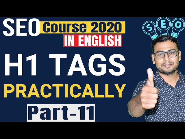 11 seo course 2020 understanding h1 tag practically in english