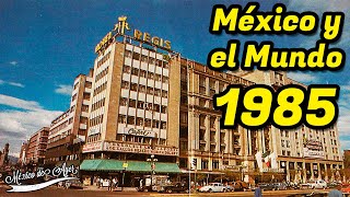 1985 en México y el Mundo