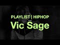 Vic sage  hiphop  playlist
