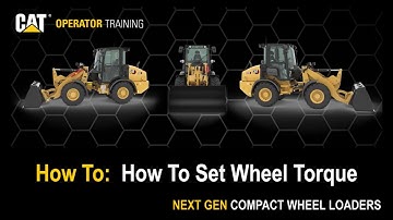 Set Wheel Torque on Next Generation Cat® 906, 907, 908 Compact Wheel Loaders (How To)
