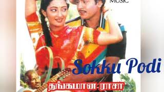 Sokku Podi Song Movie  Thangamana Rasa