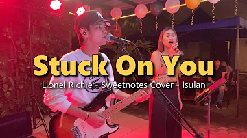 Stuck On You | Lionel Richie - Sweetnotes Live Cover