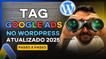 COMO INSTALAR A TAG DO GOOGLE ADS NO WORDPRESS | Global Site Tag [PASSO A PASSO]