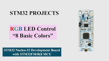 STM32 RGB LED Control - 8 Basic Colors _Nucleo 32 STM32F303K8
