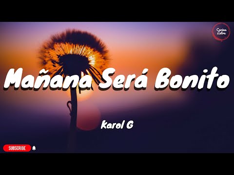 Mañana Será Bonito – KAROL G, Carla Morrison  (Letra/Lyrics)  (Mix 2023)