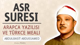 Asr suresi anlamı dinle Abdulbasit Abdussamed (Asr suresi arapça yazılışı okunuşu ve meali) Resimi